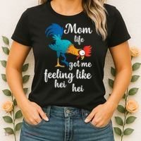 Mom Life Got Me Feeling Like Hei Hei Rooster Women's T-Shirt thumb 2