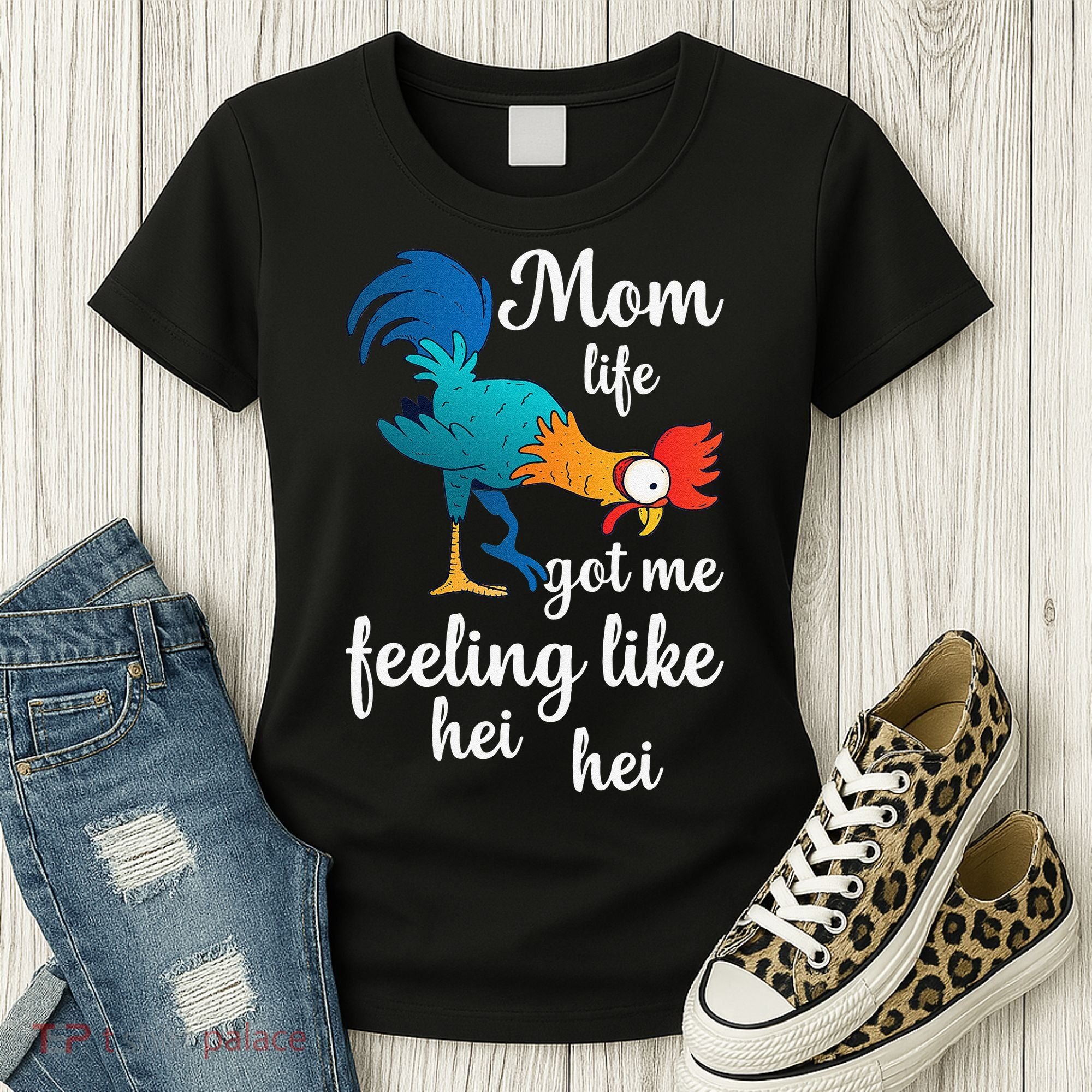 Mom Life Got Me Feeling Like Hei Hei Rooster Women's T-Shirt