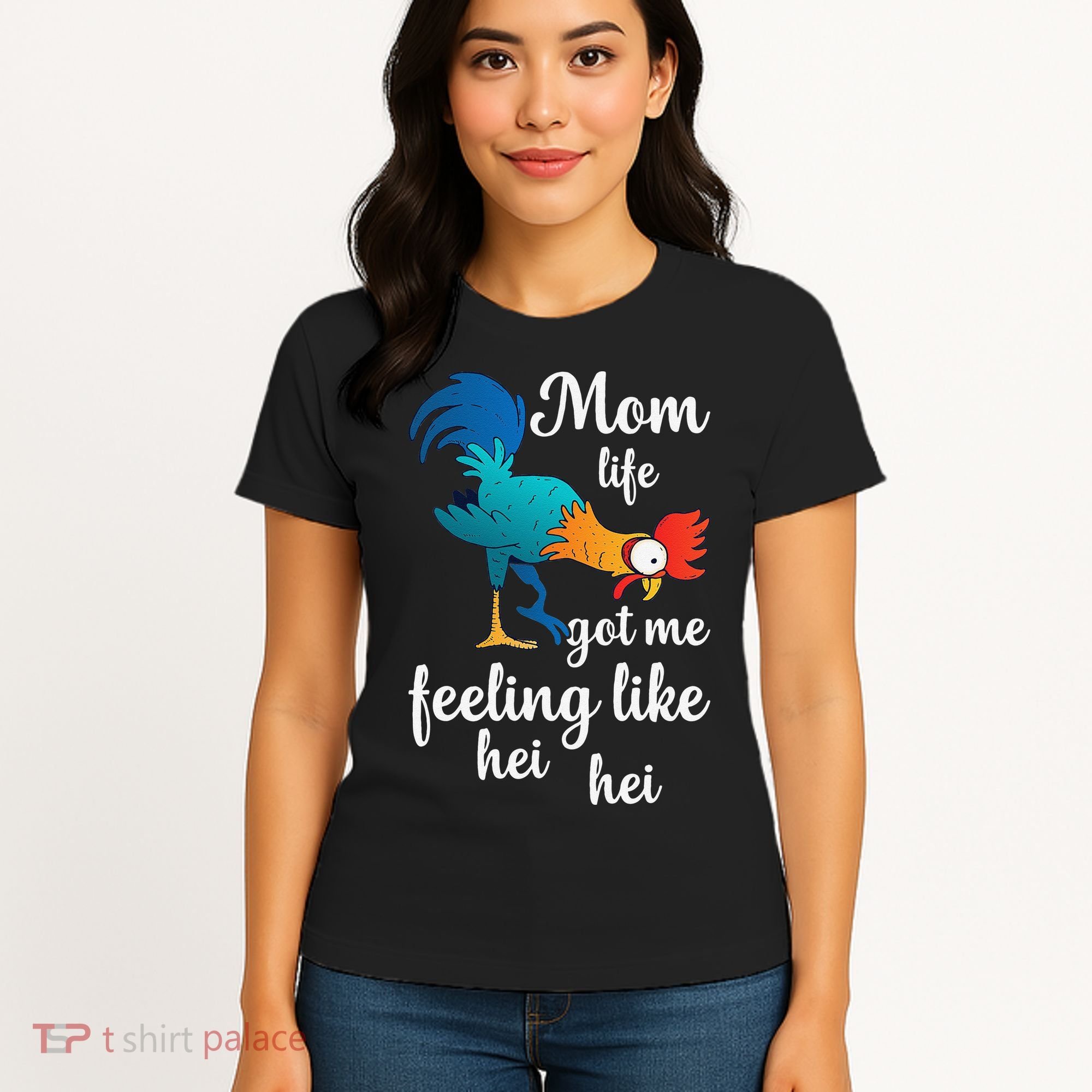 Mom Life Got Me Feeling Like Hei Hei Rooster Women's T-Shirt