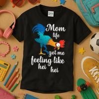 Mom Life Got Me Feeling Like Hei Hei Rooster Kids T-Shirt thumb 3