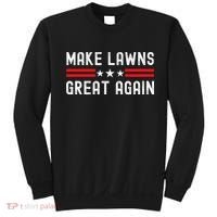 Make Lawns Great Again Funny Lawn Mower Dad Gardener Sweatshirt thumb 0