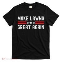 Make Lawns Great Again Funny Lawn Mower Dad Gardener T-Shirt thumb 0