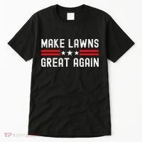 Make Lawns Great Again Funny Lawn Mower Dad Gardener Tall T-Shirt thumb 0