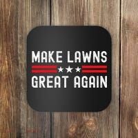 Make Lawns Great Again Funny Lawn Mower Dad Gardener Coaster thumb 0
