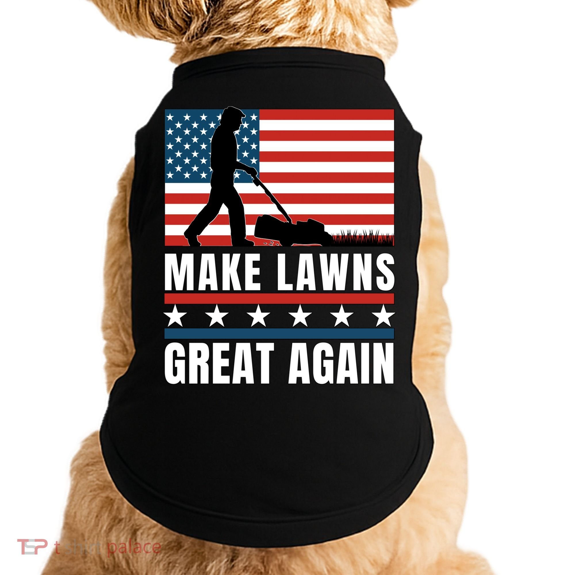 Make Lawns Great Again Funny Lawn Mower Patriotic Usa Flag Gift Doggie Tank