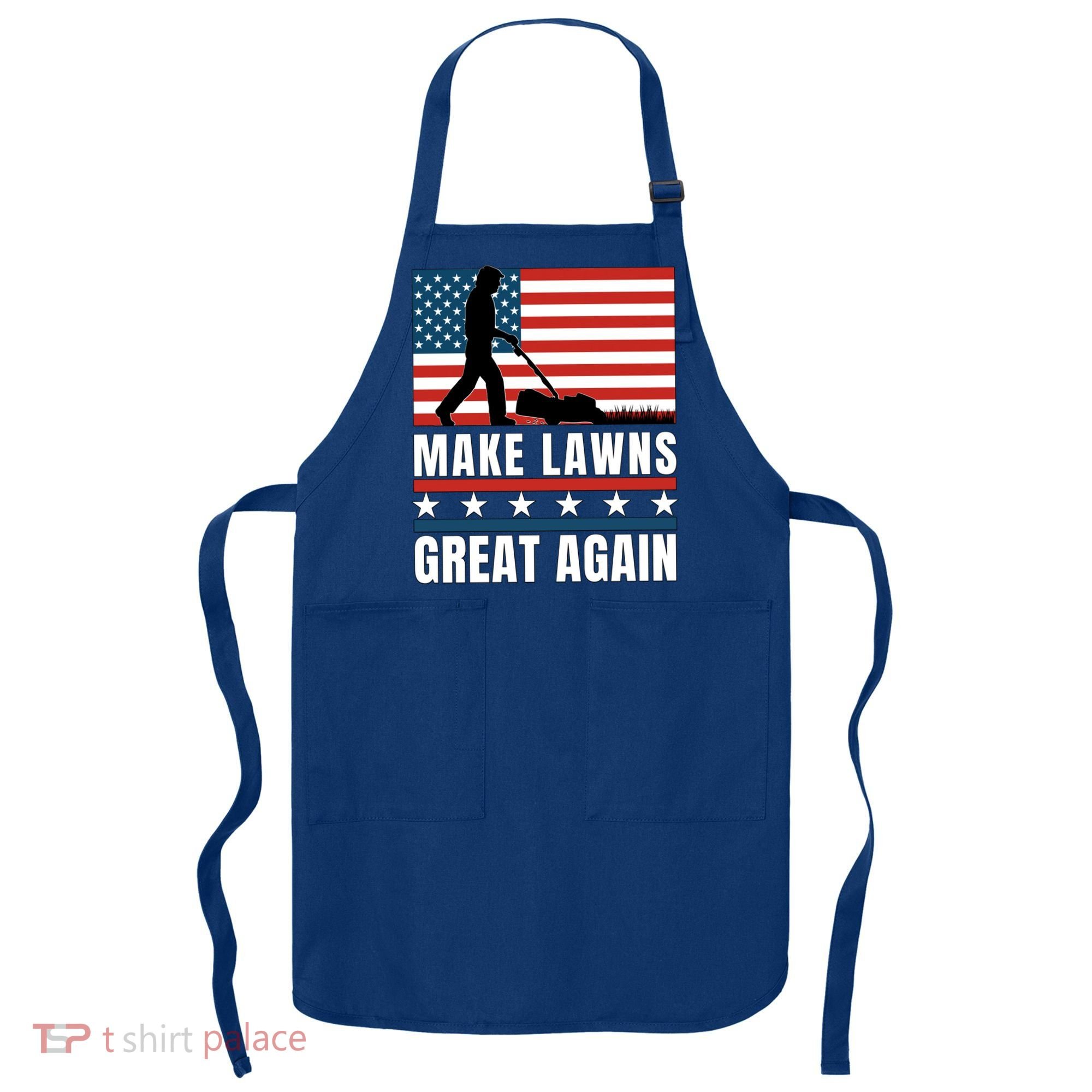 Make Lawns Great Again Funny Lawn Mower Patriotic Usa Flag Gift Apron
