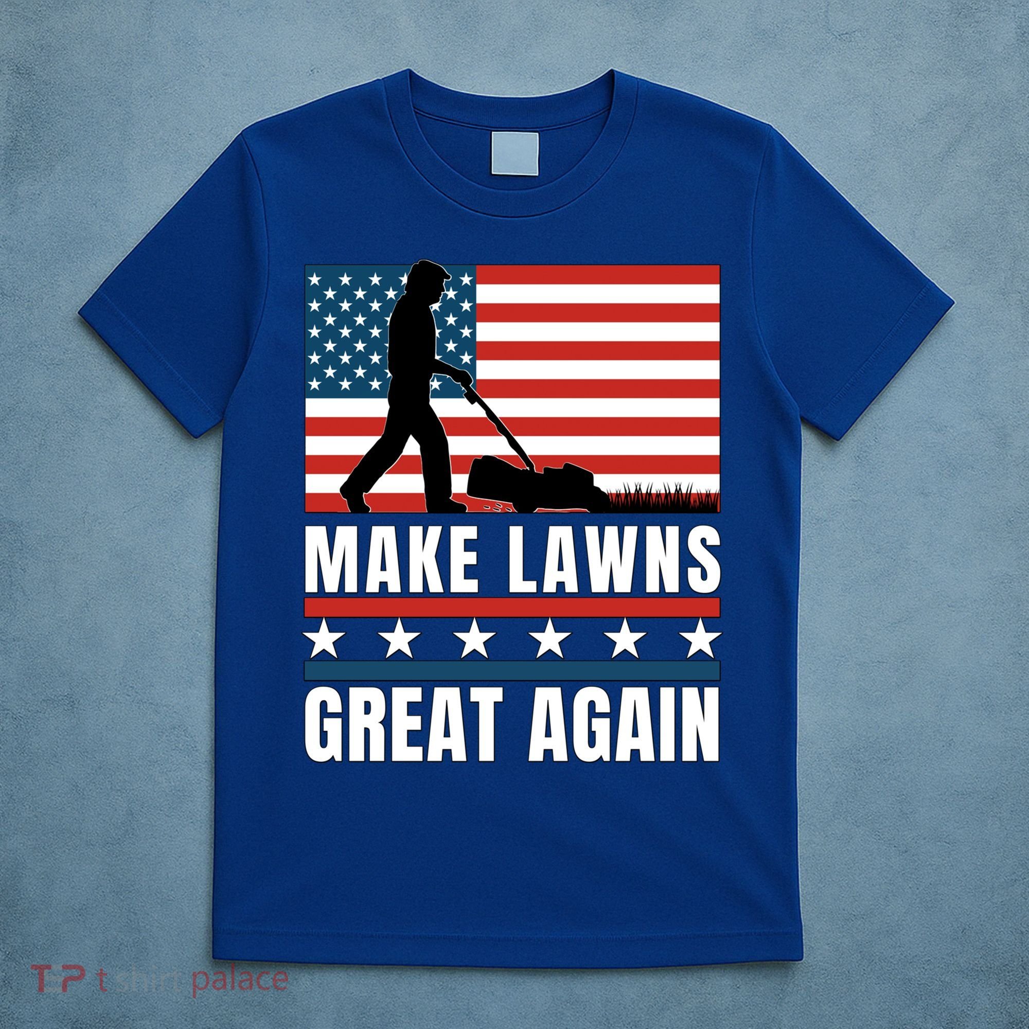 Make Lawns Great Again Funny Lawn Mower Patriotic Usa Flag Gift T-Shirt
