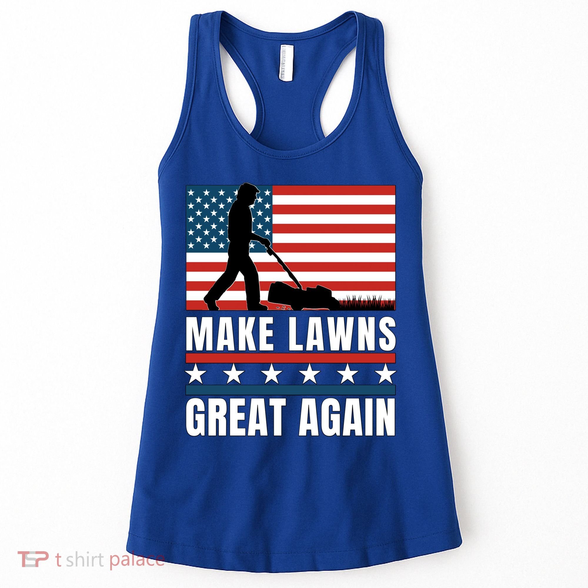Make Lawns Great Again Funny Lawn Mower Patriotic Usa Flag Gift Women's Tank Top