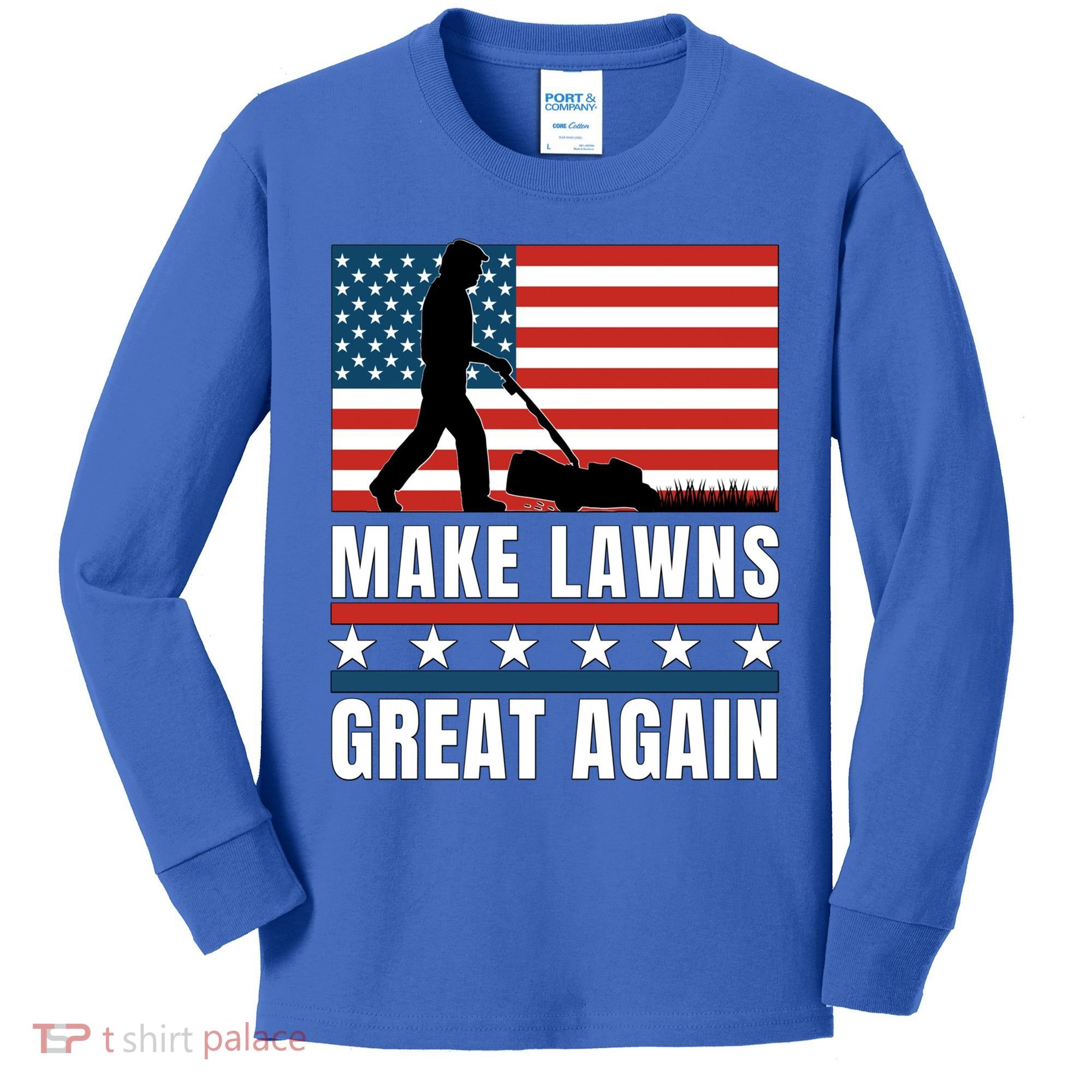 Make Lawns Great Again Funny Lawn Mower Patriotic Usa Flag Gift Kids Long Sleeve Shirt