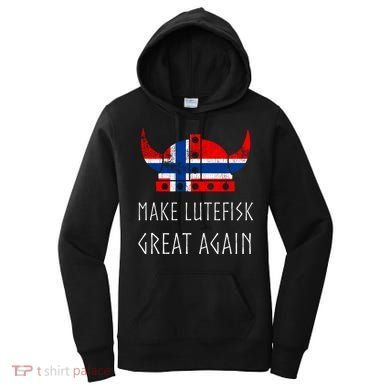 Make Lutefisk Great Again Viking Norwegian Flag Funny Cute Gift Women's Hoodie