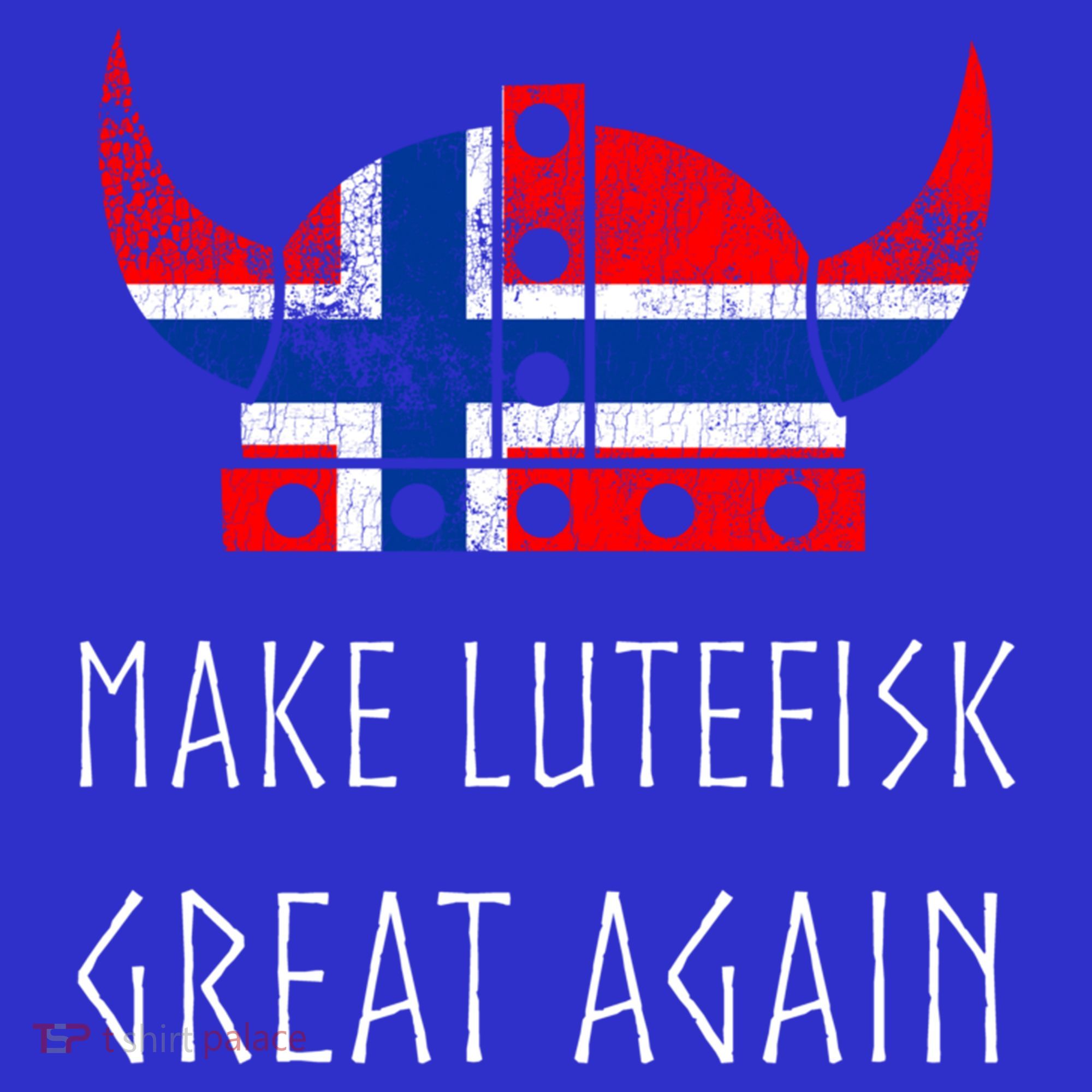 Make Lutefisk Great Again Viking Norwegian Flag Funny Cute Gift T-Shirt