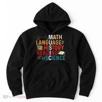 Math Language History Reading Science Music Teacher Funny Hoodie thumb 0