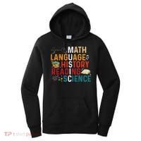 Math Language History Reading Science Music Teacher Funny Women's Hoodie thumb 0