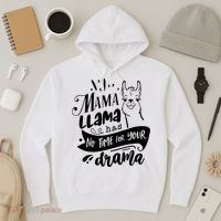 Mama Llama Has No Time Your Drama Hoodie thumb 3