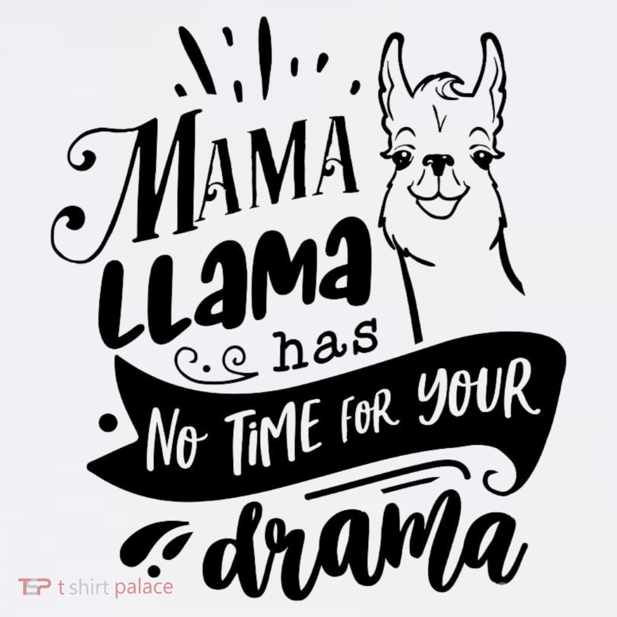 Mama Llama Has No Time Your Drama Sweatshirt