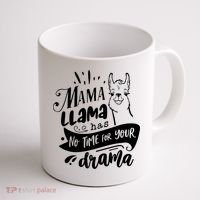 Mama Llama Has No Time Your Drama Coffee Mug thumb 1