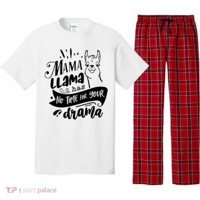 Mama Llama Has No Time Your Drama Pajama Set
