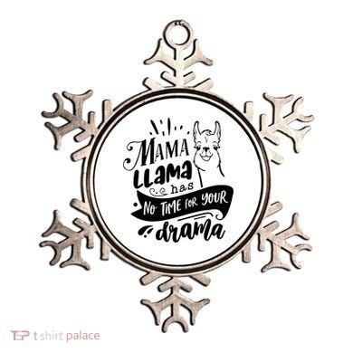 Mama Llama Has No Time Your Drama Ornament