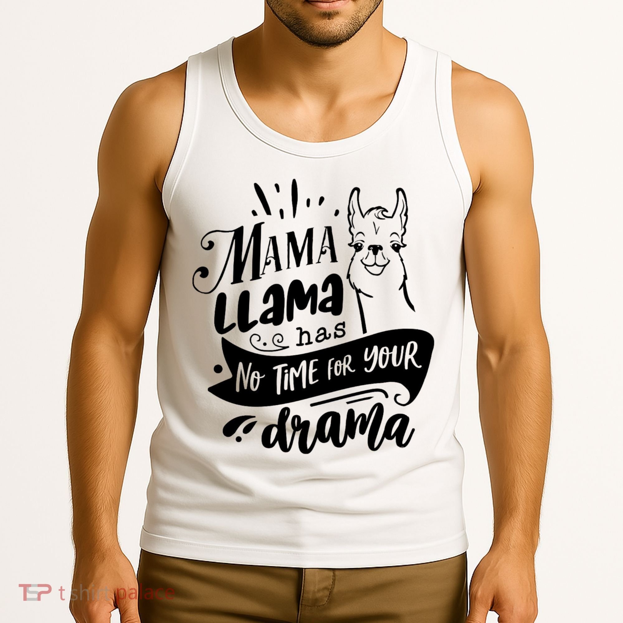 Mama Llama Has No Time Your Drama Tank Top