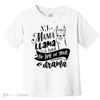 Mama Llama Has No Time Your Drama Toddler T-Shirt thumb 0