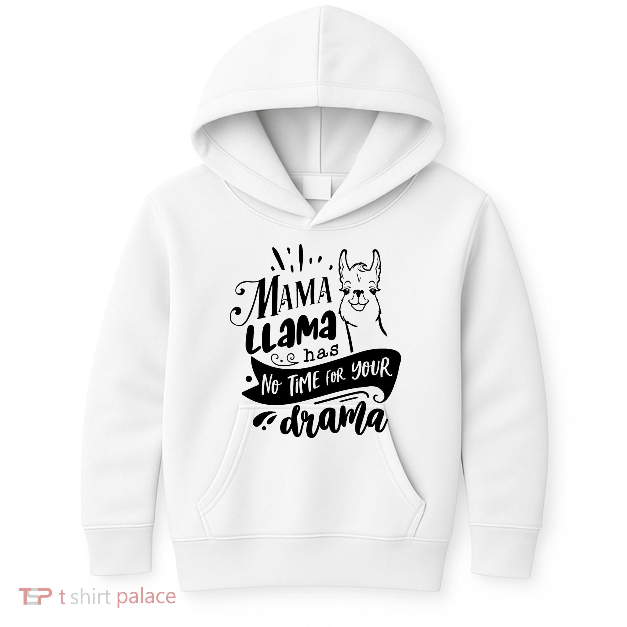 Mama Llama Has No Time Your Drama Kids Hoodie