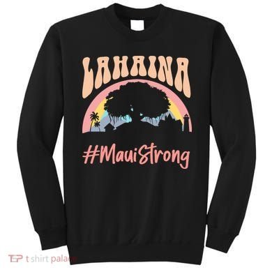 Maui Lahaina Hawaii Banyan Tree Strong Sweatshirt