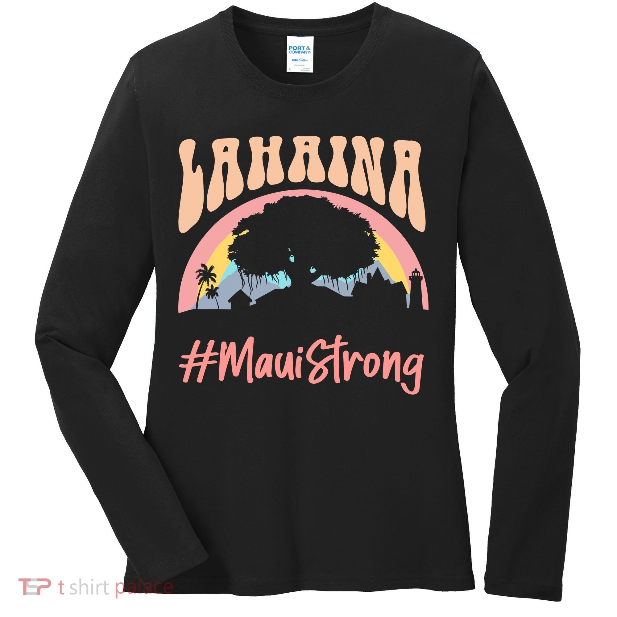 Maui Lahaina Hawaii Banyan Tree Strong Women's Long Sleeve Shirt
