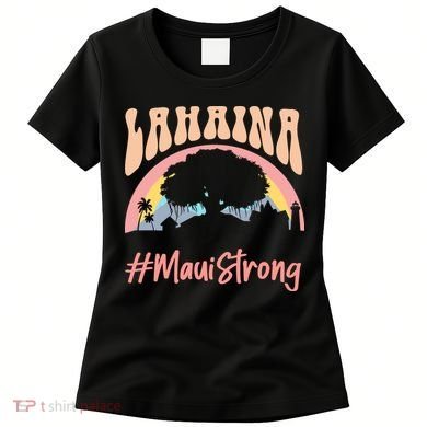 Maui Lahaina Hawaii Banyan Tree Strong Women's T-Shirt