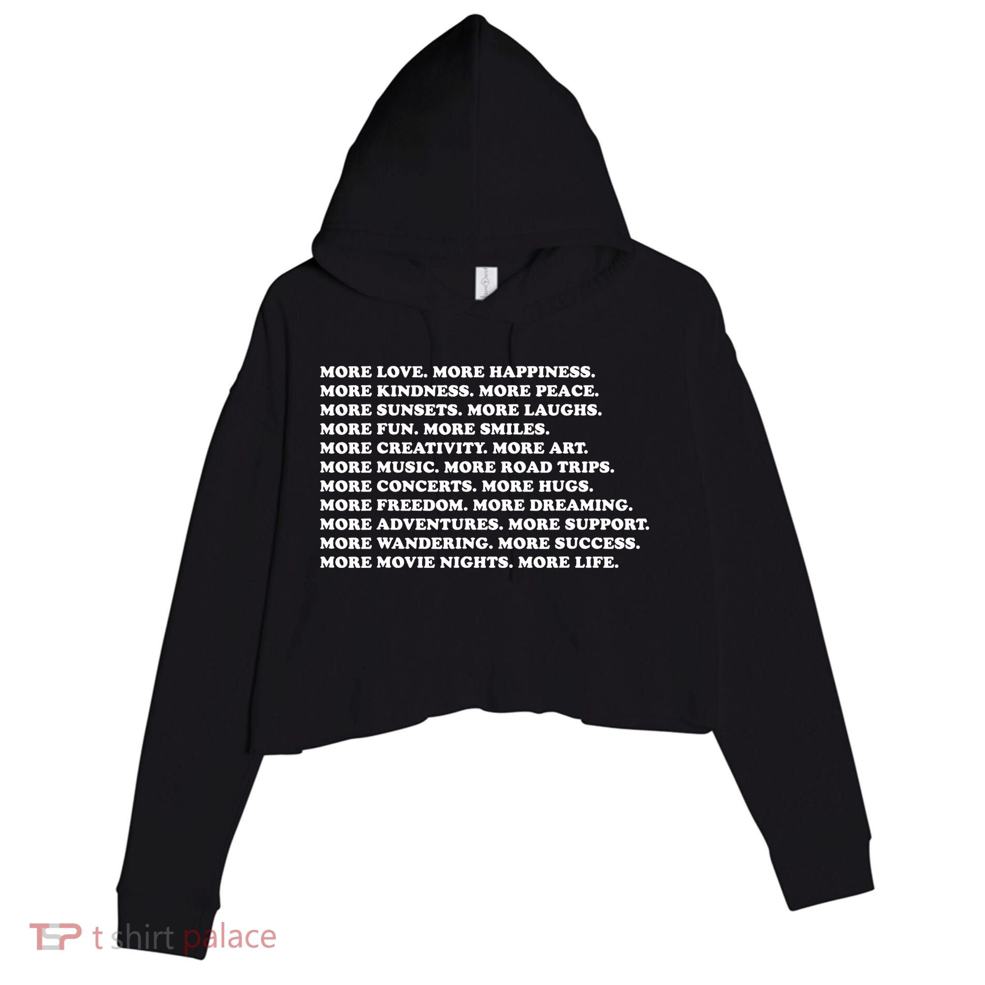 More Love Happiness Kindness Peace Laughs Music Crop Fleece Hoodie