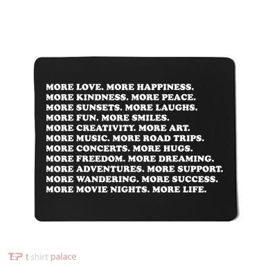 More Love Happiness Kindness Peace Laughs Music Mousepad
