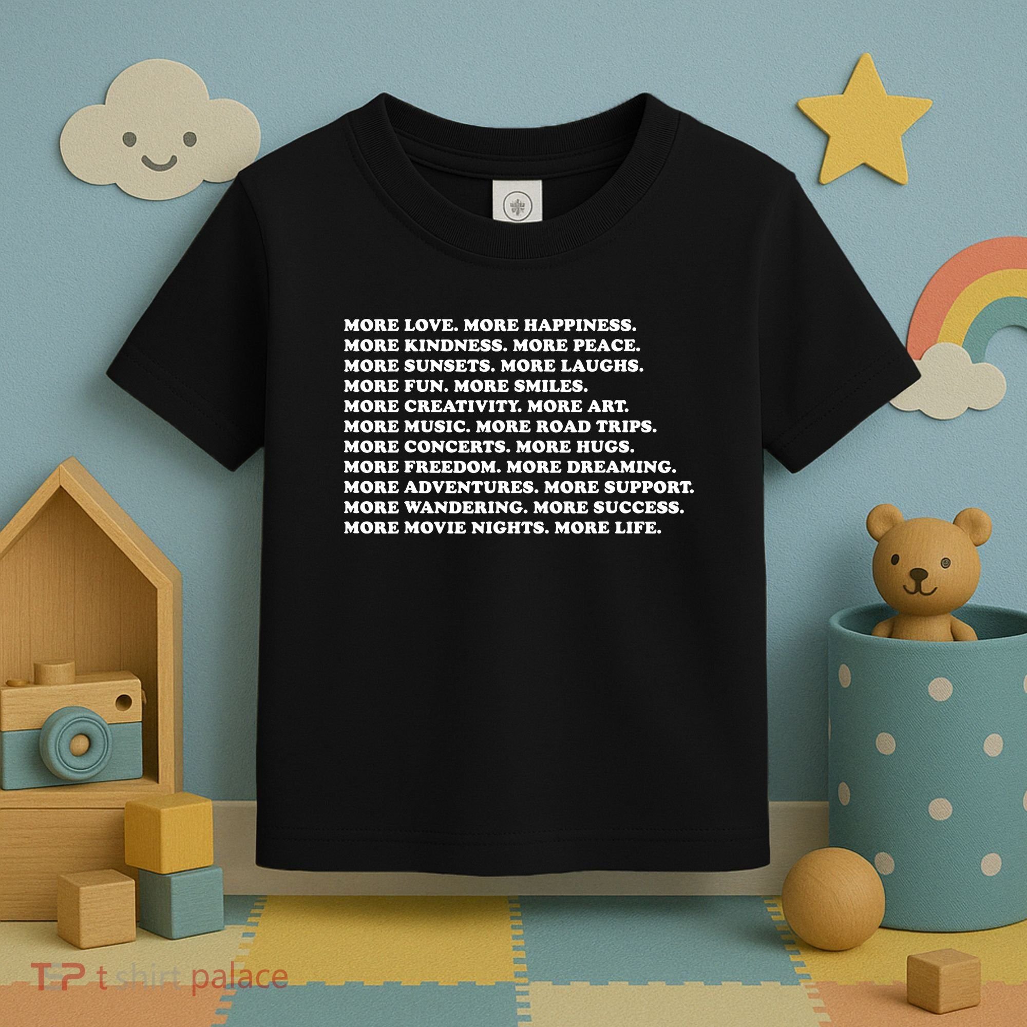 More Love Happiness Kindness Peace Laughs Music Toddler T-Shirt