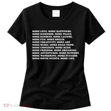 More Love Happiness Kindness Peace Laughs Music Women's T-Shirt