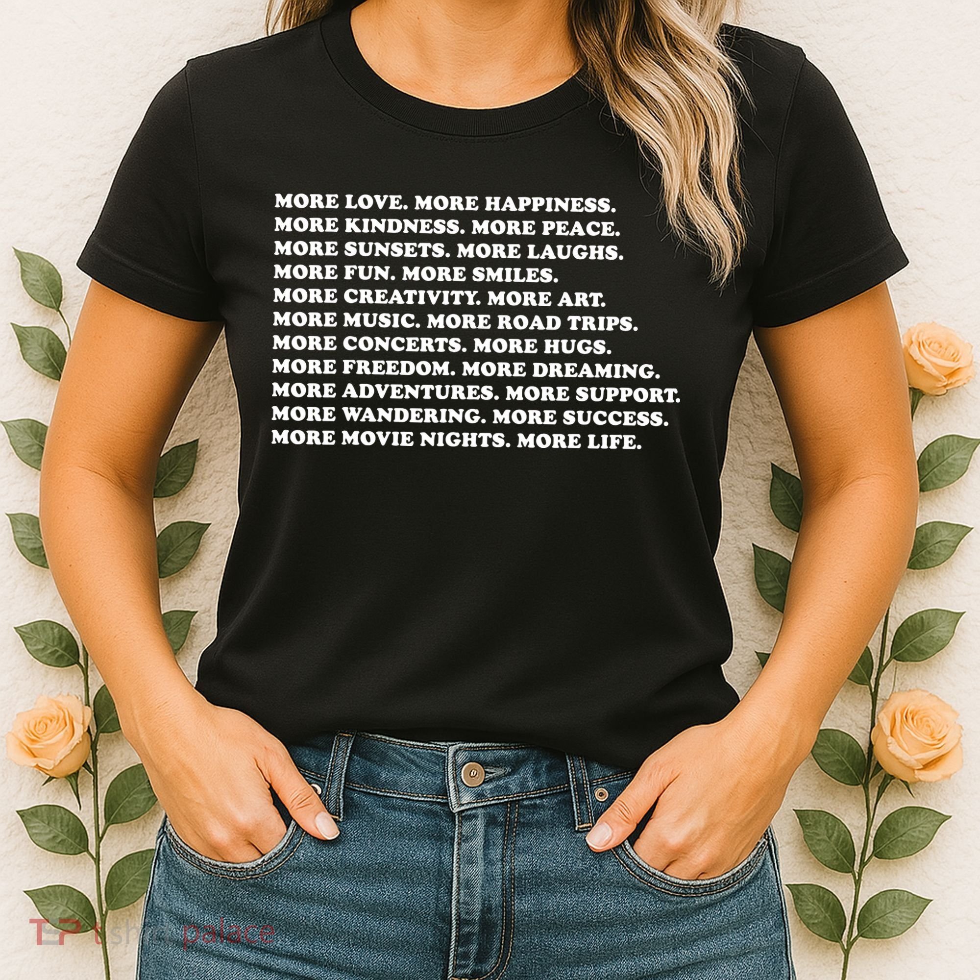 More Love Happiness Kindness Peace Laughs Music Women's T-Shirt