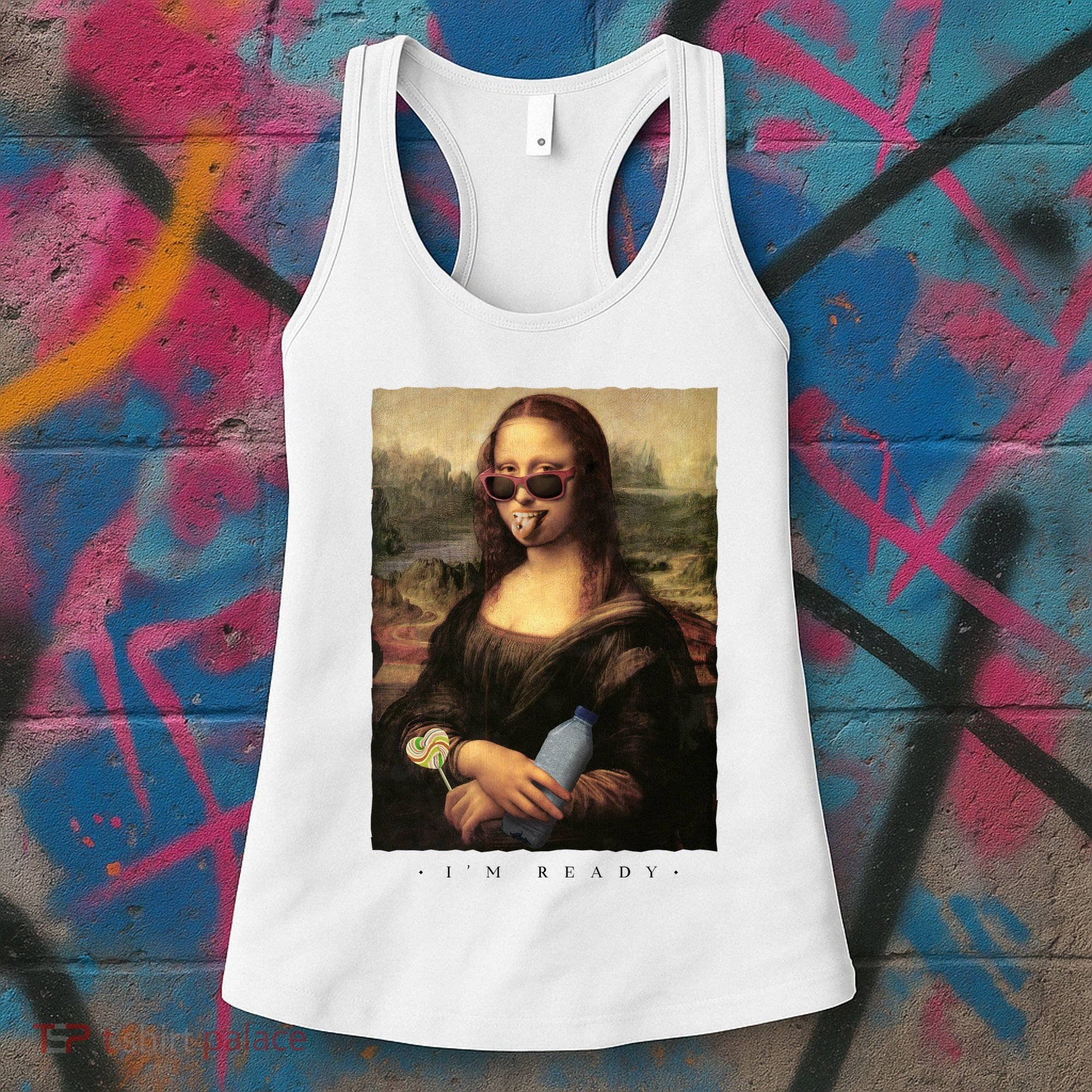 Mona Lisa I'm Ready Funny Party Women's Tank Top