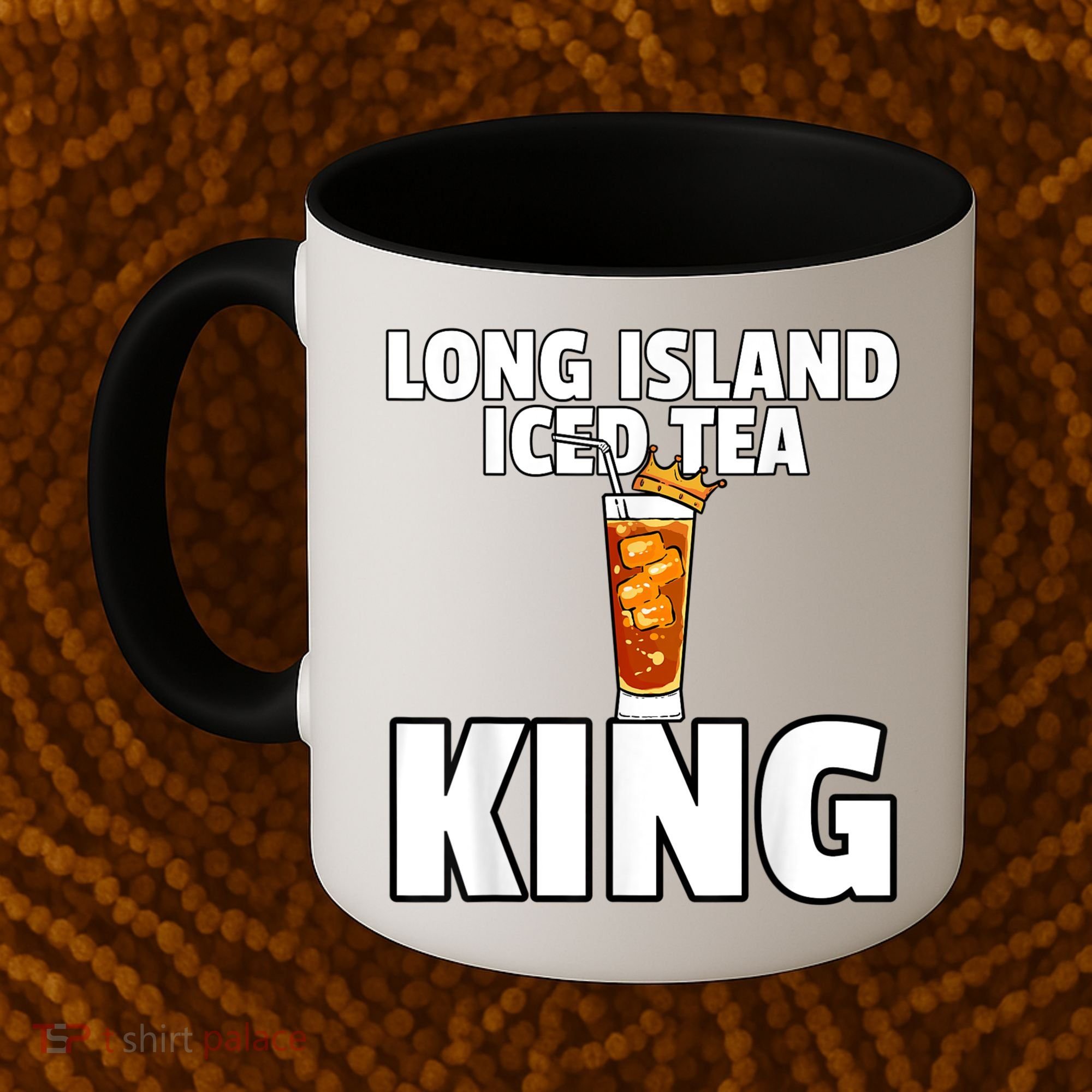 Mens Long Island Iced Tea For King Coffee Mug