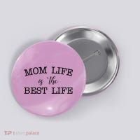 Mom Life Is The Best Life Cute Gift Button thumb 0