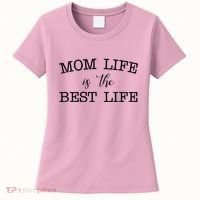 Mom Life Is The Best Life Cute Gift Women's T-Shirt thumb 0