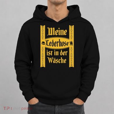 My Lederhosen Is In The Wash Funny Oktoberfest Costume Hoodie