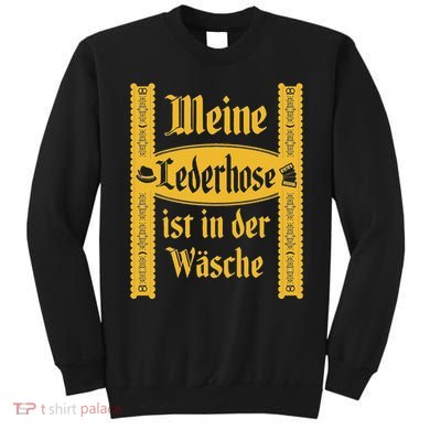 My Lederhosen Is In The Wash Funny Oktoberfest Costume Sweatshirt