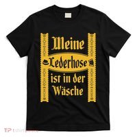 My Lederhosen Is In The Wash Funny Oktoberfest Costume T-Shirt thumb 0