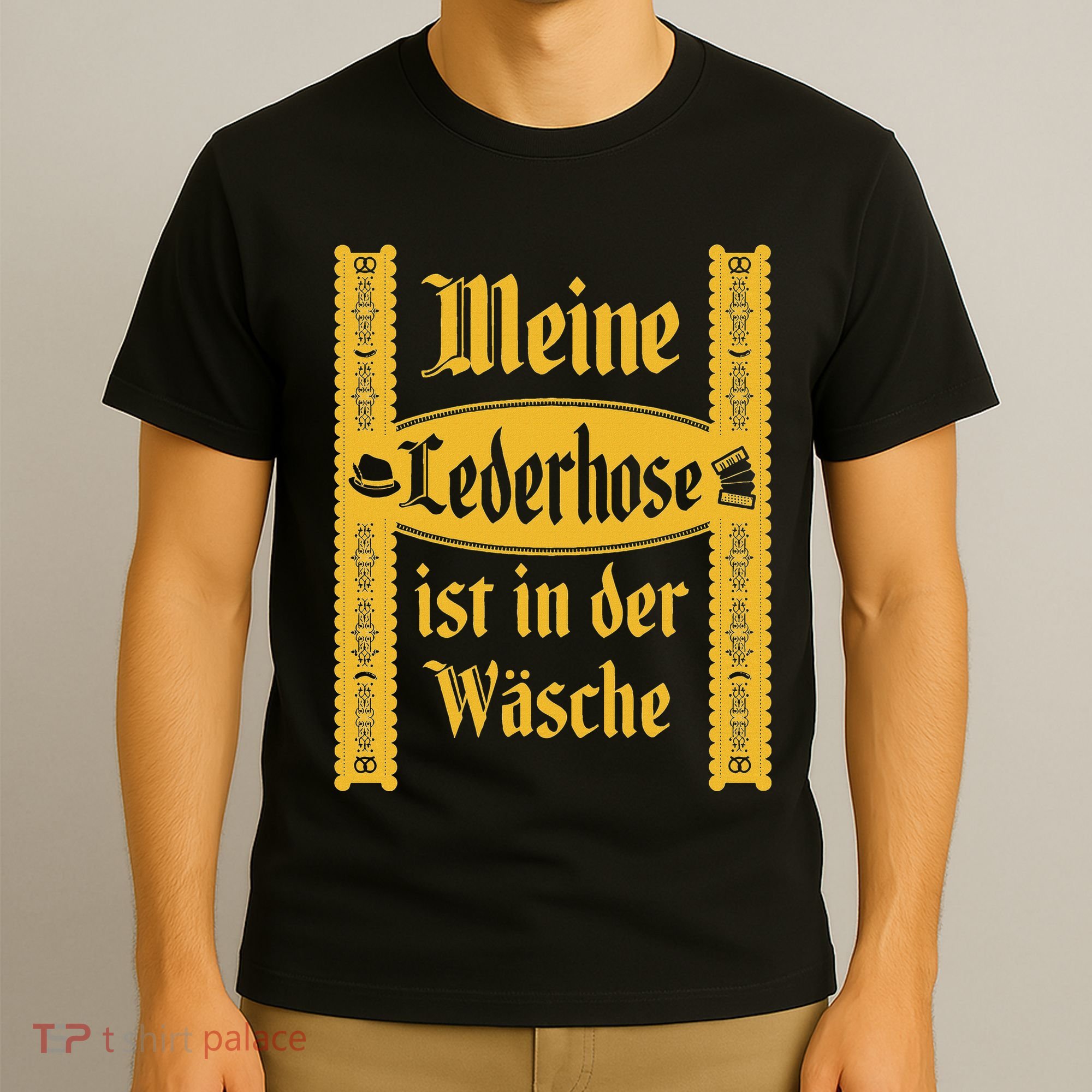 My Lederhosen Is In The Wash Funny Oktoberfest Costume T-Shirt