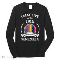May Live In The Usa But My Story Began In Venezuela Gift Long Sleeve Shirt thumb 0