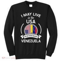 May Live In The Usa But My Story Began In Venezuela Gift Sweatshirt thumb 0