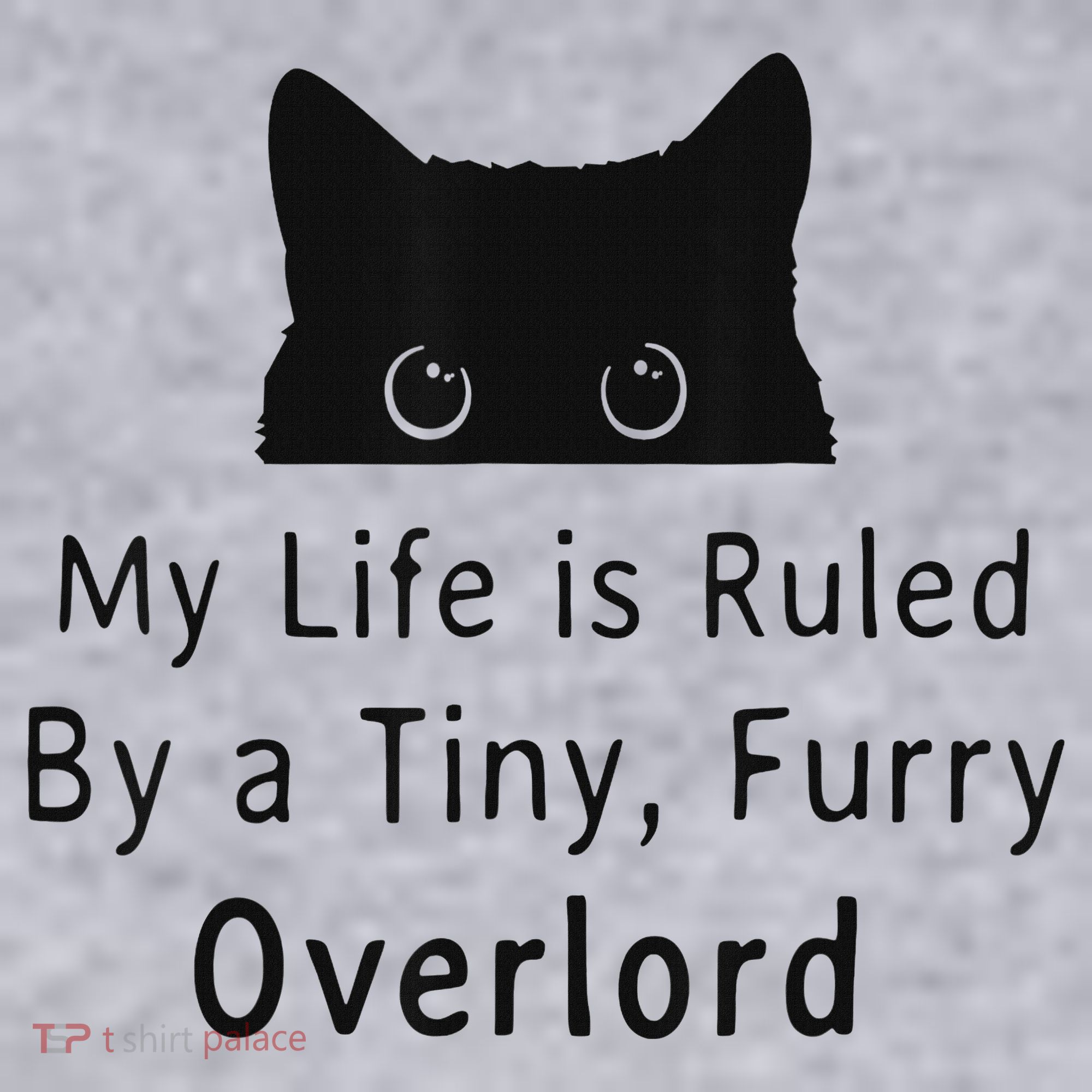My Life Is Ruled By A Tiny Fluffy Overlord For Women's Sweatshirt