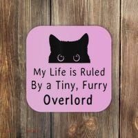 My Life Is Ruled By A Tiny Fluffy Overlord For Coaster thumb 0