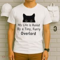 My Life Is Ruled By A Tiny Fluffy Overlord For T-Shirt thumb 6