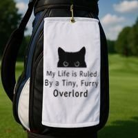 My Life Is Ruled By A Tiny Fluffy Overlord For Golf Towel thumb 2