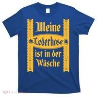 My Lederhosen Is In The Wash Funny Oktoberfest Costume T-Shirt thumb 0
