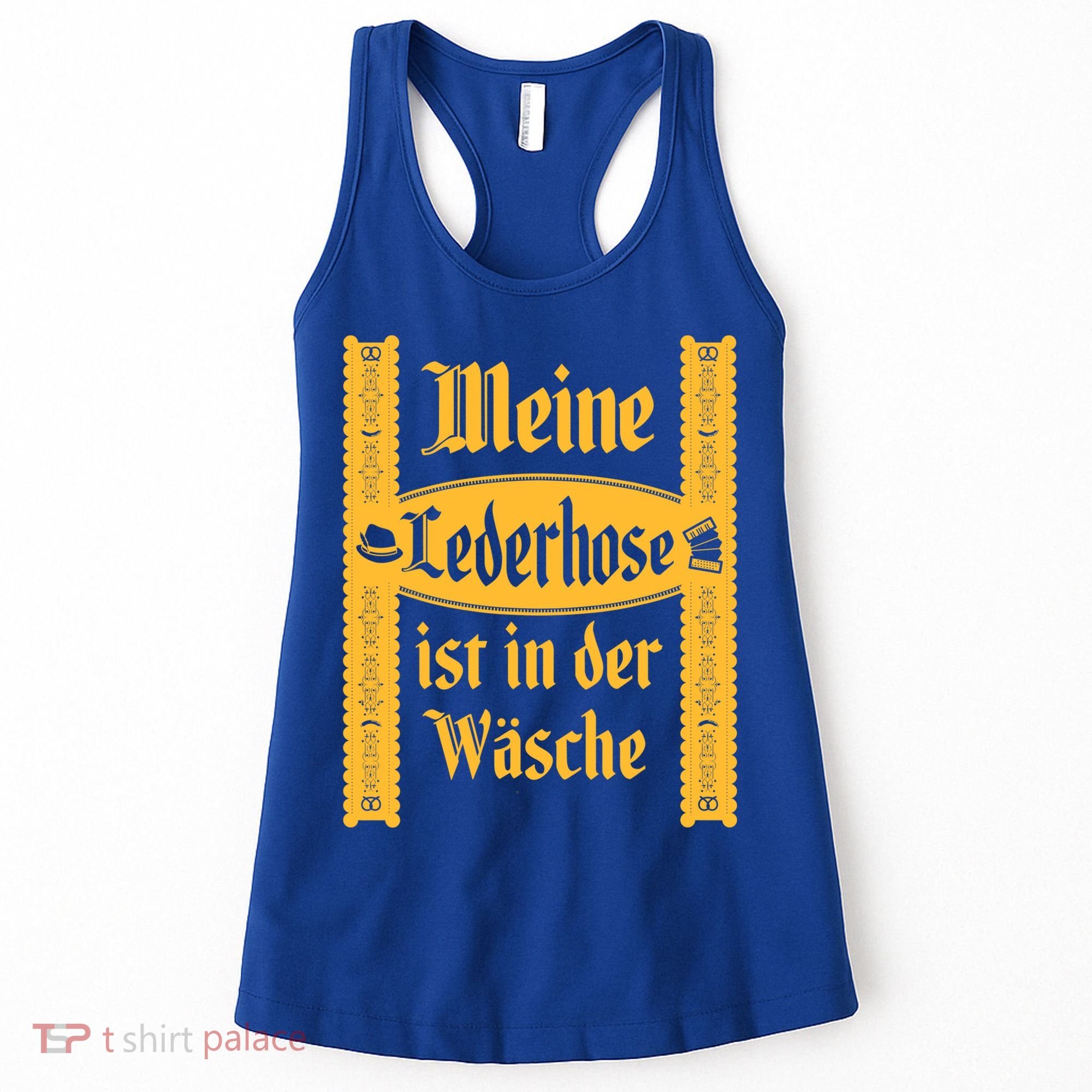 My Lederhosen Is In The Wash Funny Oktoberfest Costume Women's Tank Top