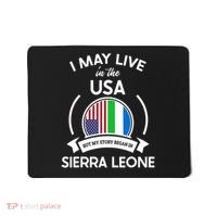 May Live In Usa But My Story Began In Sierra Leone Flag Gift Mousepad thumb 0